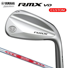 ヤマハ リミックス VD ウェッジ N.S.PRO MODUS3 TOUR 120 スチールシャフト（日本正規品）【カスタムオーダー】 RMX Wedge