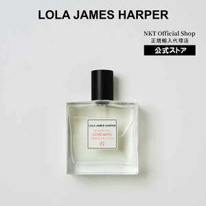 �y�����zLOLA JAMES HARPER #27 DO WHAT YOU LOVE WITH PEOPLE YOU LOVE �I�[�h�g���� 50ml ���[�� �W�F�[���X �n�[�p�[ Eau de Toilette ���� �����Y ���f�B�[�X ���j�Z�b�N�X �t���O�����X �t�����X�� �M�t�g �A�C