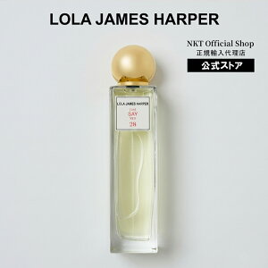 �y�����z LOLA JAMES HARPER #28 JUST SAY YES �I�[�h�g���� 100ml ���[�� �W�F�[���X �n�[�p�[ Eau de Toilette ���� �����Y ���f�B�[�X ���j�Z�b�N�X �t���O�����X �t�����X�� �M�t�g �I�����W�u���b�T�� �x