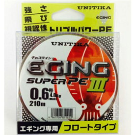 ユニチカ(UNITIKA) キャスライン エギングスーパーPE III 210m 0.6号