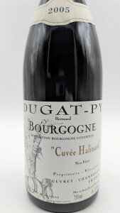y󏭃ACzxi[ fK sB@ uS[j [W LF Ai[ 2005Bernard Dugat-Py@ Bourgogne Rouge Cuvee Halinard y/t{fBz