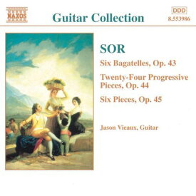 ソル：6つのバガテル「わが倦怠」Op.43/24の斬新的な小品Op.44/6つの小品「やってみましょう」Op.45