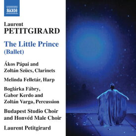 プティジラール:バレエ音楽「星の王子さま」(2010) 〜混声合唱、クラリネット、ハープとパーカッションのための組曲