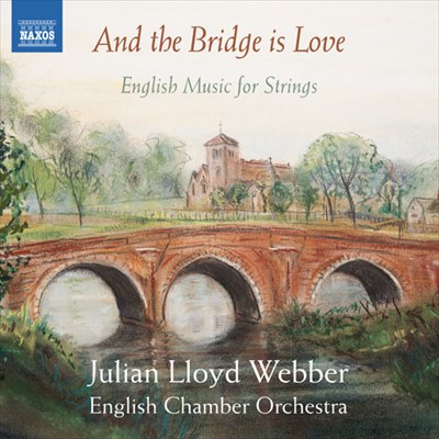 そして、橋は愛である 〜イギリスの弦楽合奏作品集