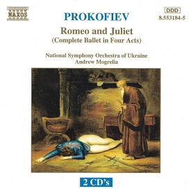 プロコフィエフ：バレエ音楽「ロミオとジュリエット」（全曲）（4幕バレエ完全版）（ウクライナ国立響／モグレリア）[2CD]