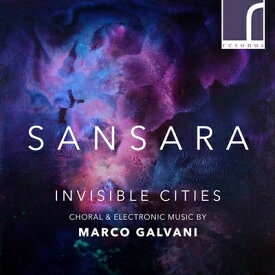 Invisible Cities ガルヴァーニ: 合唱とエレクトロニック音楽集