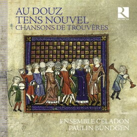 中世フランス北部のトルヴェールの歌／アンサンブル・セラドン