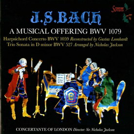 J.S.バッハ：音楽の捧げもの BWV 1079 他