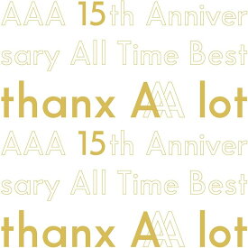 【先着特典:スクールカレンダー付】AAA 15th Anniversary All Time Best -thanx AAA lot- ［5CD+フォトブック］＜初回生産限定盤＞AVCD-96448【キャンセル不可】【新品未開封】【日本国内正規品】126N 205N