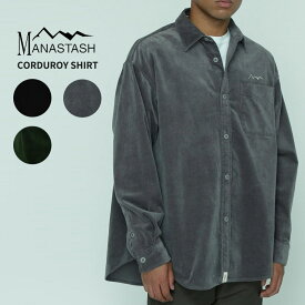 【ポイント5～10倍】マナスタッシュ MANASTASH CORDUROY SHIRT コーデュロイシャツ トップス 長袖シャツ [AA]