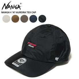 ナンガ NANGA NANGA×'47 AURORA TEX CAP / ナンガ×47 オーロラテックス キャップ 防水 帽子 父の日