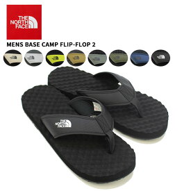 ＼P5-10倍／ザ・ノース フェイス サンダル THE NORTH FACE Mens Base Camp Flip-Flop 2 ベースキャンプ フリップフロップ 2 男性 メンズ 父の日