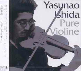 Pure Violin[CD] / 石田泰尚