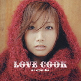 LOVE COOK[CD] [CD+DVD] / 大塚愛
