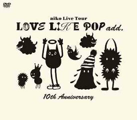 aiko Live Tour LOVE LIKE POP add. 10th Anniversary[DVD] / aiko