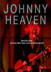 Johnny Heaven -Johnny Hell Tour DVD-[DVD] [通常版] / 浅井健一