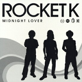 MIDNIGHT LOVER[CD] / ROCKET K