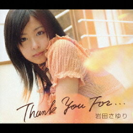 Thank You For...[CD] / 岩田さゆり