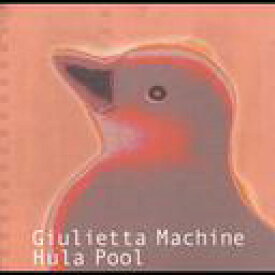 Hula Pool[CD] / Giulietta Machine