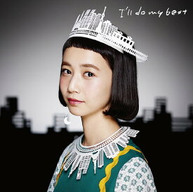 I’ll do my best[CD] [通常盤] / 三戸なつめ