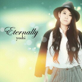 Eternally[CD] / yoshi