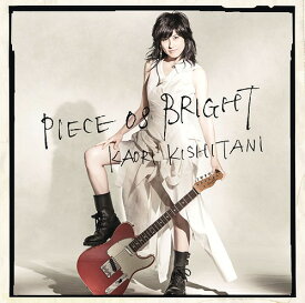 PIECE of BRIGHT[CD] / 岸谷香