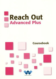 Reach Out Coursebook Advanced Plus[本/雑誌] / Waseda University Academic Solutions