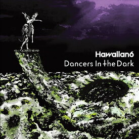 Dancers In The Dark[CD] / HAWAIIAN6