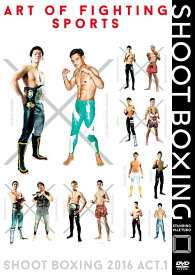 SHOOT BOXING 2016[DVD] act.1 / 格闘技