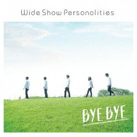 ByeBye[CD] / WideShowPersonalities