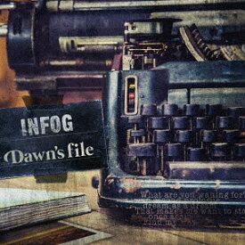 Dawn’s file[CD] / INFOG
