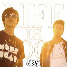LIFE IS GOOD[CD] / FANTA GROUP