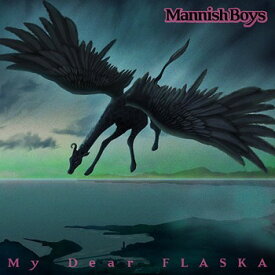 麗しのフラスカ[CD] [初回限定盤] / MANNISH BOYS