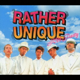 R.U Party[CD] / RATHER UNIQUE