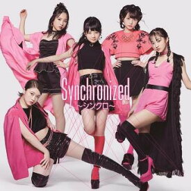 Synchronized ～シンクロ～[CD] [CD+DVD] / フェアリーズ