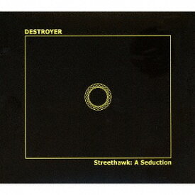 ストリートホーク: ア・セダクション[CD] / デストロイヤー