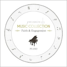 FIRE EMBLEM MUSIC COLLECTION: PIANO 〜Faith & Engagement〜[CD] / ゲーム・ミュージック (音楽: Keiko)