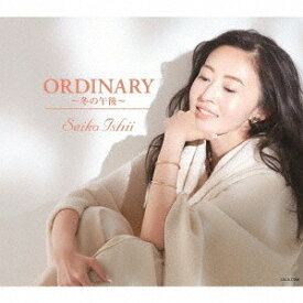 ORDINARY～冬の午後～[CD] / 石井聖子