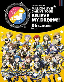 THE IDOLM＠STER MILLION LIVE! 3rdLIVE TOUR BELIEVE MY DRE＠M!! LIVE Blu-ray[Blu-ray] 06＠MAKUHARI【DAY1】 / オムニバス