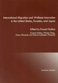 International Migrat[本/雑誌] / 星野和実/編著 KazumiHoshino/〔ほか著〕