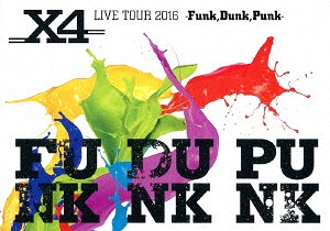 X4 LIVE TOUR 2016 -Funk Dunk Punk-[Blu-ray] / X4
