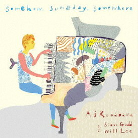 Somehow Someday Somewhere[CD] / Ai Kuwabara with Steve Gadd & Will Lee
