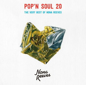 POP’N SOUL 20～The Very Best of NONA REEVES[CD] [通常盤] / ノーナ・リーヴス