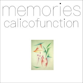 Memories[CD] / Calico Function