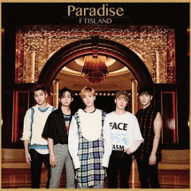 Paradise[CD] [DVD付初回限定盤 B] / FTISLAND