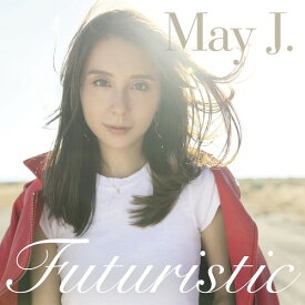 Futuristic[CD] [CD+DVD] / May J.