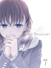 Just Because![Blu-ray] 第1巻 [初回限定版] / アニメ