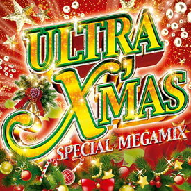 ULTRA X’MAS SPECIAL MEGAMIX[CD] / オムニバス