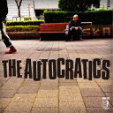 THE AUTOCRATICS[CD] / THE AUTOCRATICS