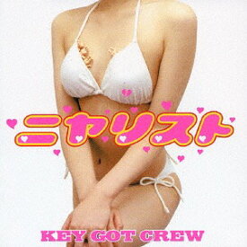 ニヤリスト[CD] / KEY GOT CREW